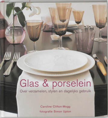 Glas & porselein - C. Clifton-Mogg 9789058973665, Verzenden, Gelezen, C. Clifton-Mogg