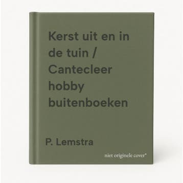 Kerst uit en in de tuin / Cantecleer hobby buitenboeken, Verzenden, Gelezen, P. Lemstra