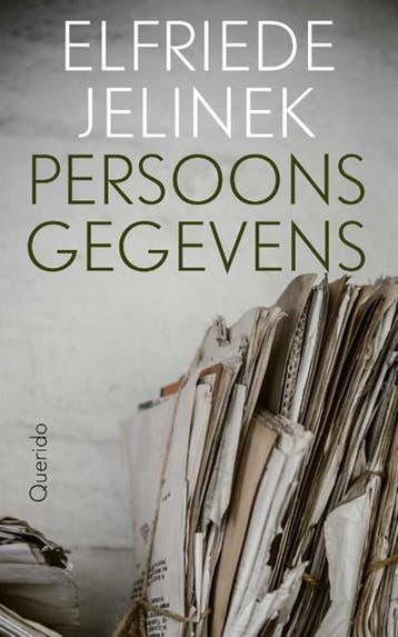 Persoonsgegevens | 9789021482705 | Elfriede Jelinek, Ophalen of Verzenden, Zo goed als nieuw, Elfriede Jelinek