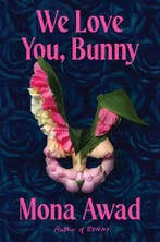 We love you, Bunny 9781398535169 Mona Awad, Verzenden, Gelezen, Mona Awad
