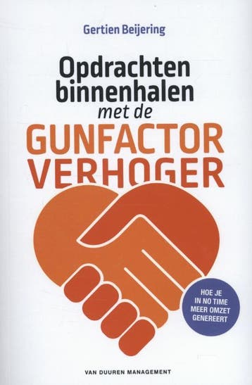 Opdrachten binnenhalen met de GunfactorVerhoger, Verzenden, Zo goed als nieuw, Gertien Beijering