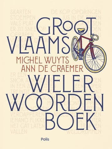 Groot Vlaams wielerwoordenboek - Ann De Craemer, Verzenden, Zo goed als nieuw, Ann De Craemer