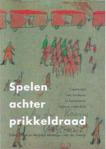 Spelen achter prikkeldraad - E. Göbel 9789080319950, Verzenden, Zo goed als nieuw, E. Göbel