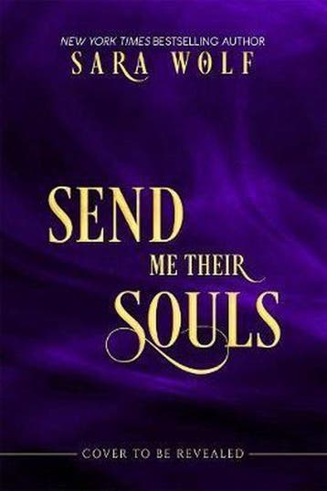Send Me Their Souls - Sara Wolf 9781682815076, Verzenden, Zo goed als nieuw, Sara Wolf