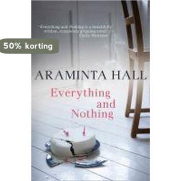 Everything & Nothing - Araminta Hall 9780007413959, Verzenden, Zo goed als nieuw, Araminta Hall