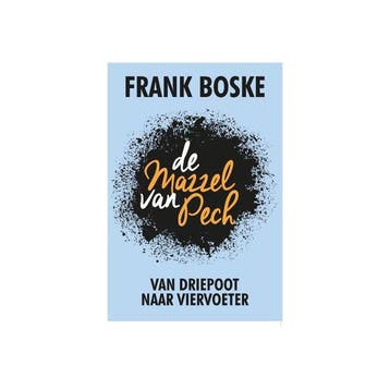 Boek - De mazzel van pech - Van driepoot naar viervoeter -, Verzenden, Zo goed als nieuw, Frank Boske