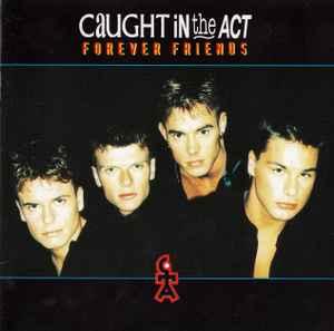 cd - Caught In The Act - Forever Friends, Verzenden, Zo goed als nieuw
