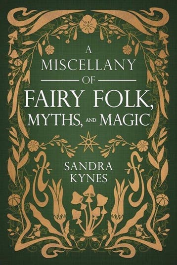9780738783147 A Miscellany of Fairy Folk, Myths, and Magic, Verzenden, Nieuw, Sandra Kynes