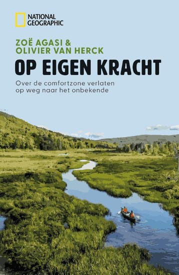 National Geographic - Op Eigen Kracht | Nieuw, Ophalen of Verzenden, Nieuw, Zoë Agasi; Olivier Herck
