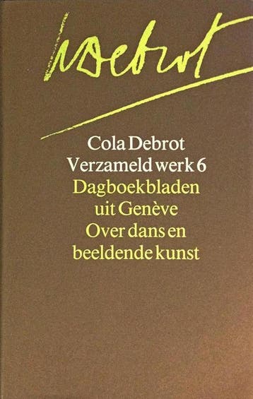 Dagboekbladen uit Genève ; Kanttekeningen ; Aforismen ; Over, Verzenden, Gelezen, Debrot