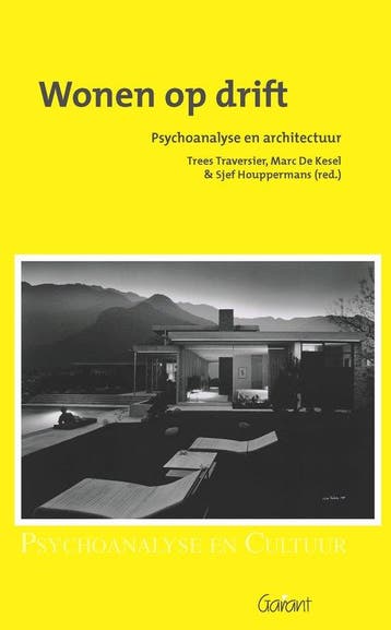 Wonen op drift / Psychoanalyse en cultuur / 11 9789044136944, Boeken, Verzenden, Zo goed als nieuw, Trees Traversier