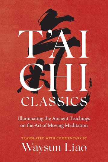 9781645472452 Tai Chi Classics Waysun Liao, Boeken, Verzenden, Nieuw, Waysun Liao