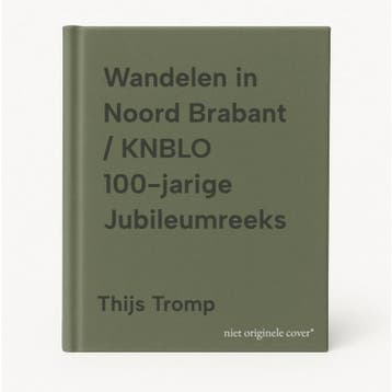Wandelen in Noord Brabant / KNBLO 100-jarige Jubileumreeks, Verzenden, Zo goed als nieuw, Thijs Tromp