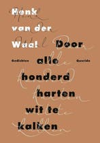 Door alle honderd harten wit te kalken, Boeken, Ophalen of Verzenden, Nieuw