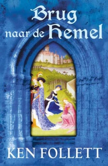 Brug naar de hemel | 9789047511557 | Ken Follett, Boeken, Ophalen of Verzenden, Zo goed als nieuw, Ken Follett