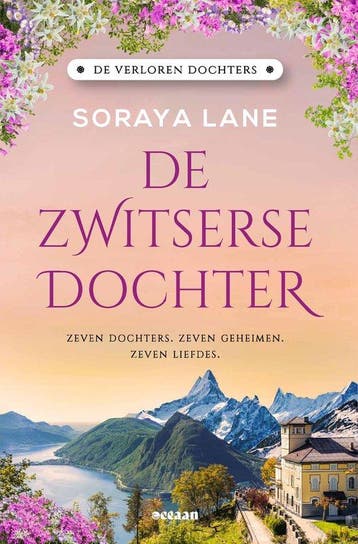 9789046831717 De verloren dochters 4 - De Zwitserse dochter, Verzenden, Nieuw, Soraya Lane