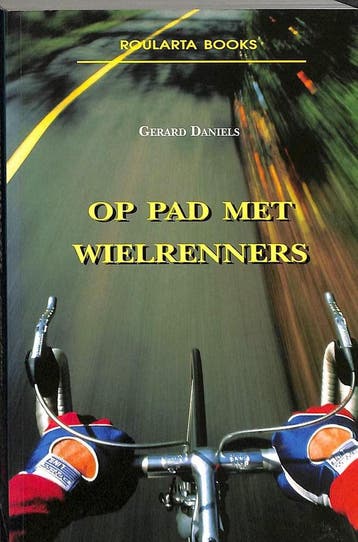 OP PAD MET WIELRENNERS 9789054662037 G. Daniels, Verzenden, Gelezen, G. Daniels