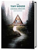 9780525576617 Tiny House Live Small, Dream Big, Boeken, Verzenden, Nieuw, Brent Heavener