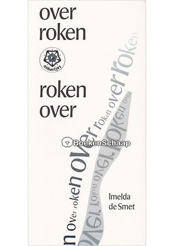 Over roken Roken over Imelda de Smet, Verzenden, Gelezen