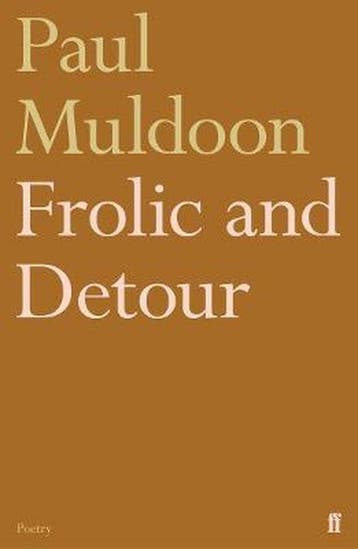 Frolic and Detour - Paul Muldoon 9780571354504, Verzenden, Gelezen, Paul Muldoon
