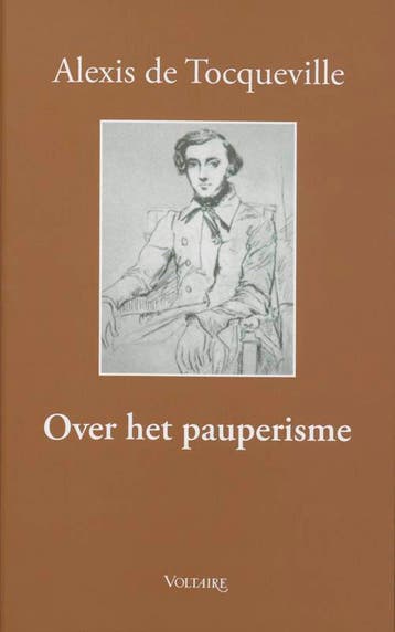 Over het pauperisme 9789058480774 A. de Tocqueville, Verzenden, Zo goed als nieuw, A. de Tocqueville