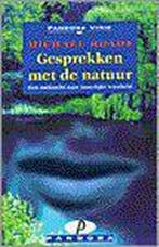 Gesprekken met de natuur / Pandora Visie 9789025457099, Verzenden, Gelezen, M.J. Roads