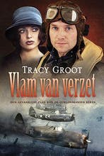 VLAM VAN VERZET 9789033125973 Tracy Groot, Boeken, Verzenden, Zo goed als nieuw, Tracy Groot