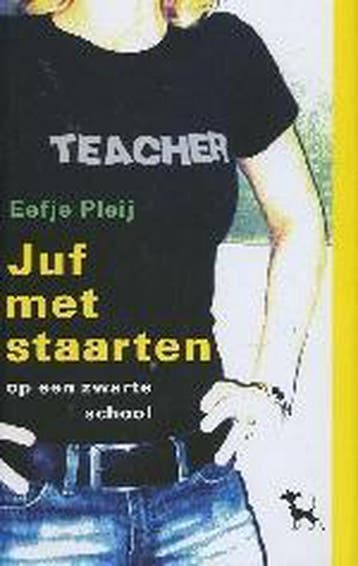 Juf met staarten op een zwarte school - E. Pleij, Verzenden, Gelezen, E. Pleij