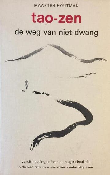 Tao-zen: de weg van niet-dwang - M. Houtman 9789020240740, Verzenden, Gelezen, M. Houtman