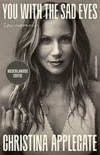 9789021061429 You With The Sad Eyes Christina Applegate, Boeken, Verzenden, Nieuw, Christina Applegate