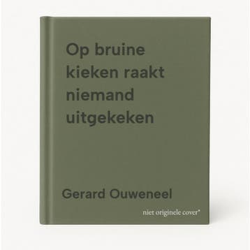 Op bruine kieken raakt niemand uitgekeken - Gerard Ouweneel, Verzenden, Zo goed als nieuw, Gerard Ouweneel