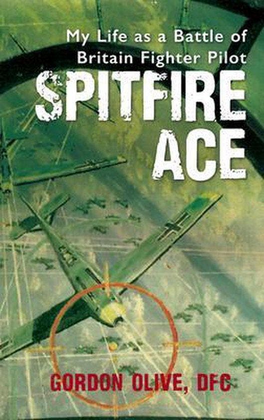 Spitfire Ace - Gordon Olive 9781445660202, Boeken, Taal | Engels, Zo goed als nieuw, Verzenden