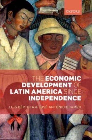 9780199662142 Economic Development Of Latin America, Verzenden, Zo goed als nieuw, Luis Bertola