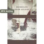 Wandelen door geloof 9789077669785 Jon Bloom, Verzenden, Zo goed als nieuw, Jon Bloom