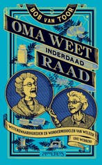 Oma weet -inderdaad- raad 9789044633030 Bob van Toor, Boeken, Verzenden, Zo goed als nieuw, Bob van Toor