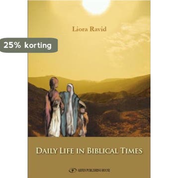 Daily Life In Biblical Times - Liora Ravid 9789652296092, Verzenden, Zo goed als nieuw, Liora Ravid
