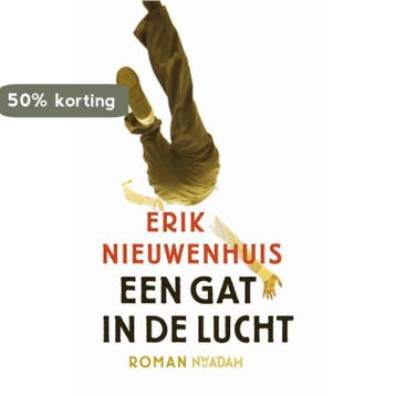 Een gat in de lucht - Erik Nieuwenhuis 9789046808917, Verzenden, Gelezen, Erik Nieuwenhuis