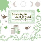 Groen leven doet je goed 9789491557316, Boeken, Verzenden, Gelezen, Anna Maria van den Berg