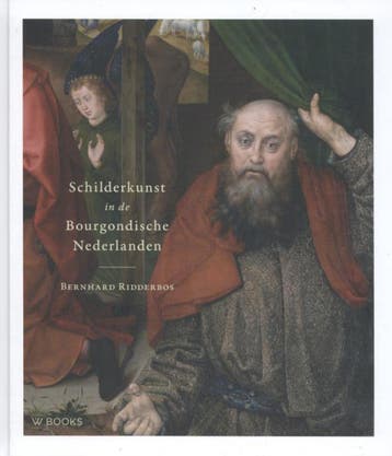 Schilderkunst in de Bourgondische Nederlanden 9789462580558, Verzenden, Zo goed als nieuw, Bernhard Ridderbos