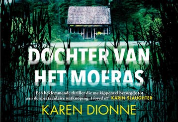 Dochter van het moeras - Karen Dionne 9789049806309, Verzenden, Gelezen, Karen Dionne