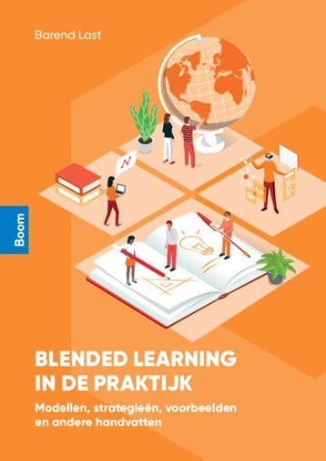Blended learning in de praktijk - Barend Last 9789024448197, Verzenden, Zo goed als nieuw, Barend Last