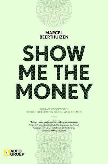 Show me the money - Marcel Beerthuizen 9789491560644, Verzenden, Zo goed als nieuw, Marcel Beerthuizen