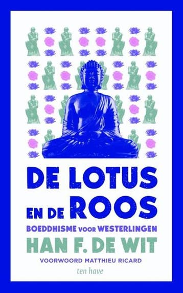 De lotus en de roos | 9789025905569 | Han F de Wit, Zo goed als nieuw, Han F de Wit