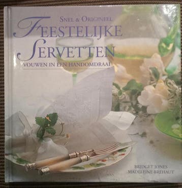 Feestelijke servetten vouwen in een handomdraai / Snel en, Verzenden, Zo goed als nieuw, B. Jones