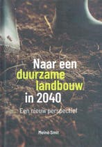 Naar een duurzame landbouw in 2040 9789492326782 Meino Smit, Verzenden, Gelezen, Meino Smit