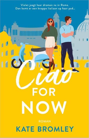 Ciao For Now | Kate Bromley | Nieuw, Ophalen of Verzenden, Nieuw, Kate Bromley