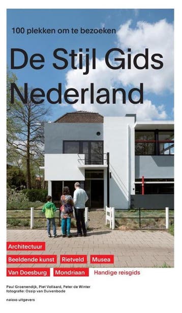 De Stijl Gids Nederland - Paul Groenendijk 9789462083080, Boeken, Kunst en Cultuur | Architectuur, Verzenden, Zo goed als nieuw