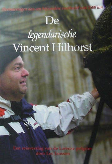 De legendarische Vincent Hilhorst 9789080562073, Verzenden, Gelezen