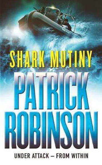 Shark Mutiny - Patrick Robinson 9780099405276, Verzenden, Gelezen, Patrick Robinson