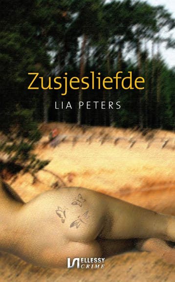 Zusjesliefde / Ellessy crime - Lia Peters 9789086601585, Verzenden, Gelezen, Lia Peters